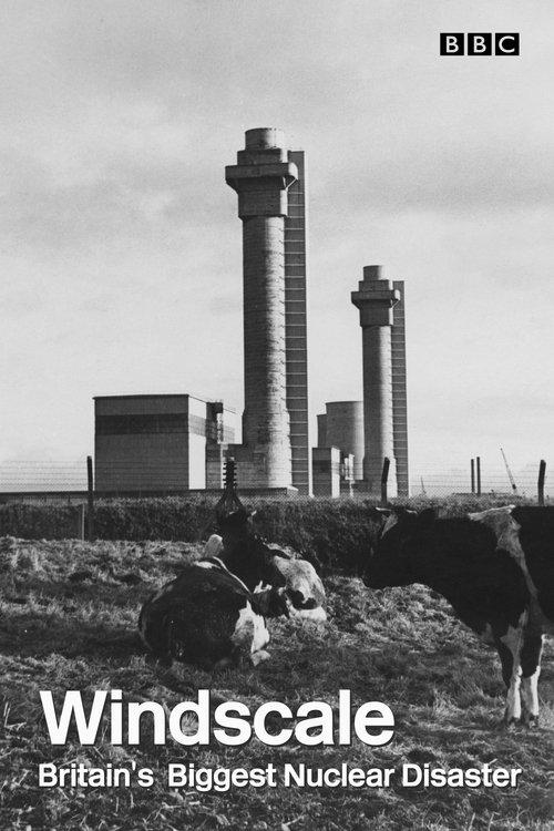 Windscale: Britain's Biggest Nuclear Disaster film afişi