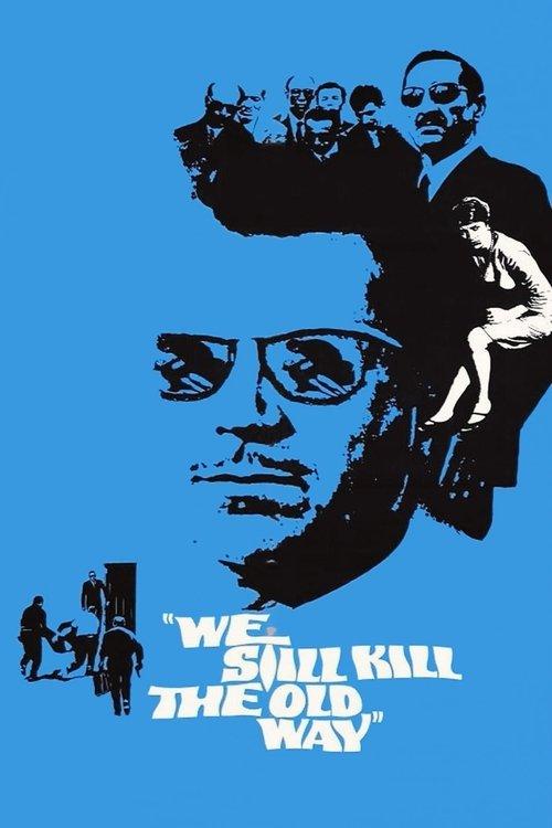 We Still Kill the Old Way film afişi