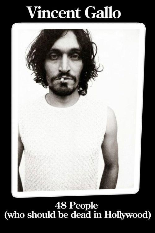 Vincent Gallo: 48 People Who Should be Dead In Hollywood film afişi