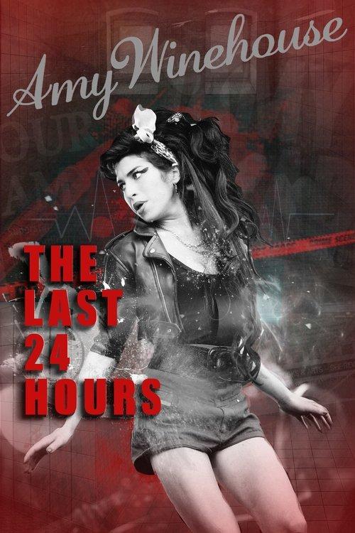 The Last 24 Hours: Amy Winehouse film afişi