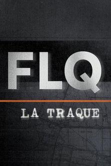FLQ : la traque dizi afişi