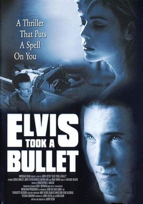 Elvis Took a Bullet film afişi