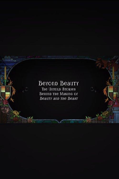 Beyond Beauty: The Untold Stories Behind the Making of Beauty and the Beast film afişi