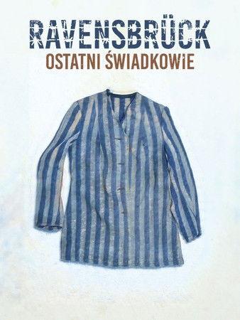 Ravensbrück. Ostatni świadkowie film afişi