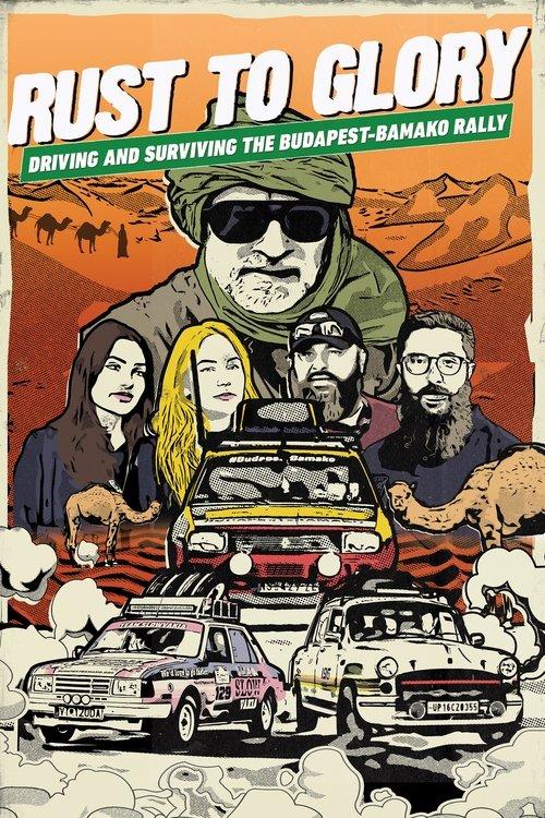 Rust to Glory, Driving and Surviving the Budapest-Bamako Rally film afişi