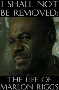 I Shall Not Be Removed: The Life of Marlon Riggs film afişi