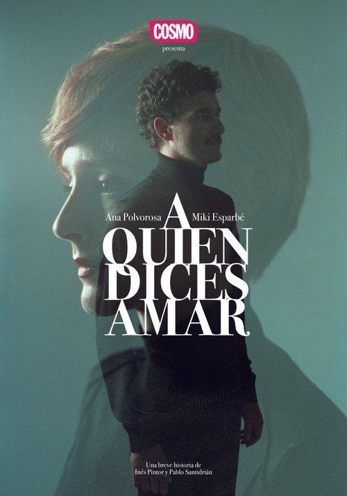 A quien dices amar film afişi