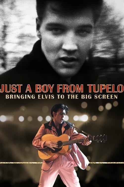 Just a Boy From Tupelo: Bringing Elvis to the Big Screen film afişi