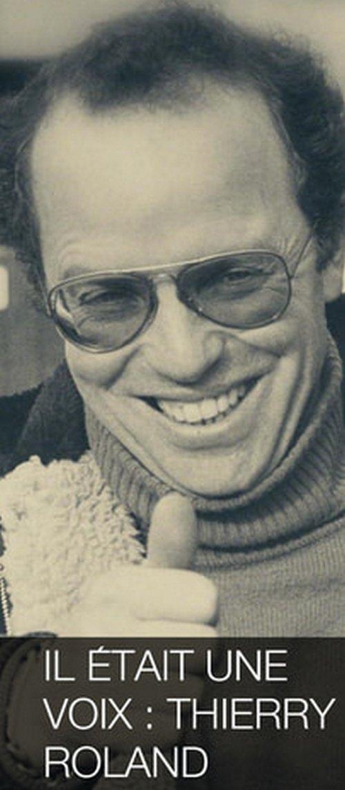 Il Etait Une Voix - Thierry Roland film afişi