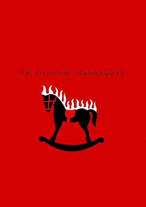 Das brennende Schaukelpferd film afişi