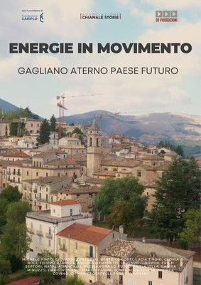 Energie in movimento. Gagliano Aterno, paese futuro film afişi