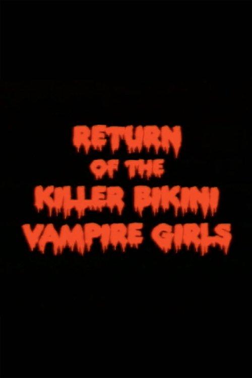 Return of the Killer Bikini Vampire Girls film afişi