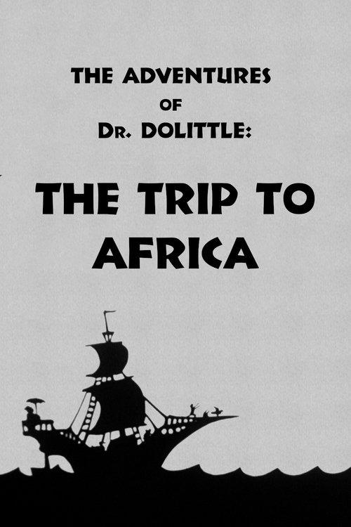 The Adventures of Dr. Dolittle: Tale 1 - The Trip to Africa film afişi