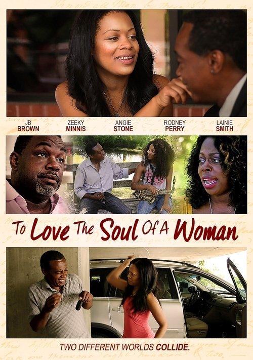 To Love The Soul Of A Woman film afişi