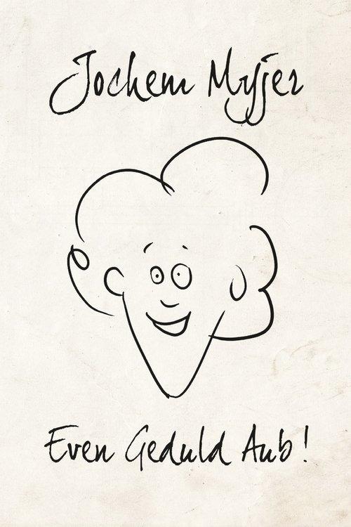 Jochem Myjer: Even Geduld Aub! film afişi