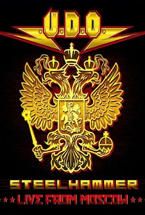 U.D.O. - Steelhammer - Live from Moscow film afişi