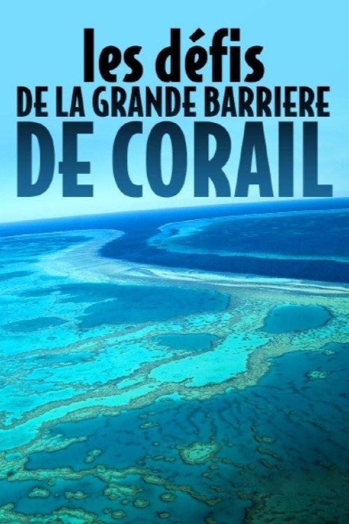 Les défis de la Grande Barrière de corail film afişi