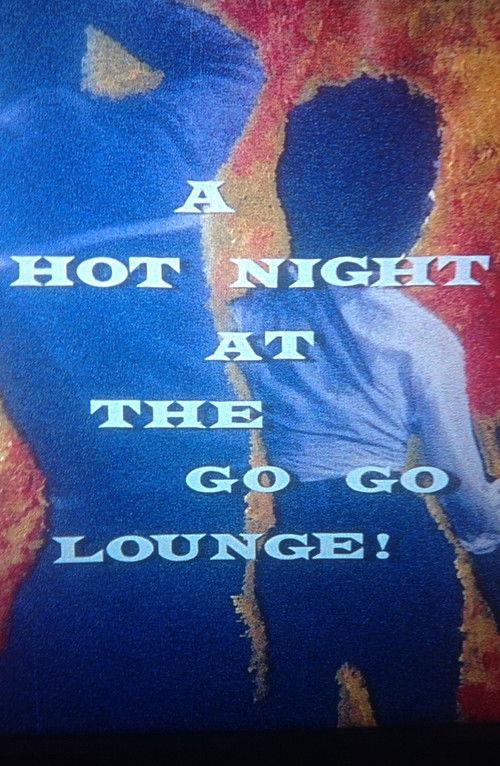 A Hot Night at the Go-Go Lounge! film afişi