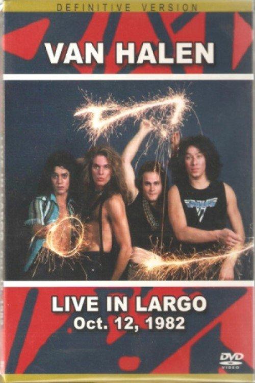 Van Halen: Live in Largo Oct 12, 1982 film afişi
