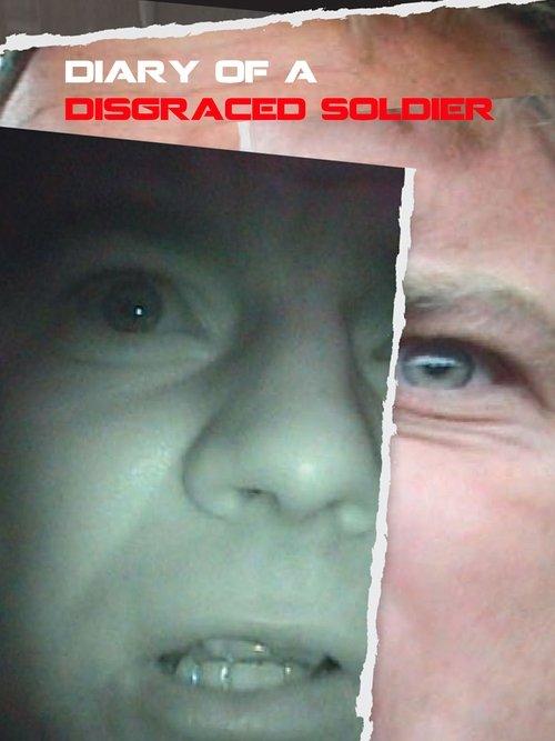 Diary Of A Disgraced Soldier film afişi