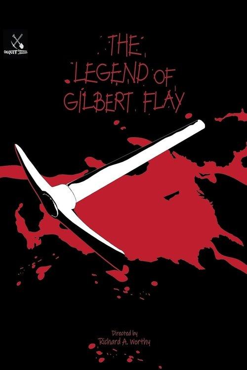 The Legend of Gilbert Flay film afişi