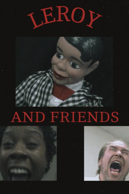 LEROY AND FRIENDS film afişi