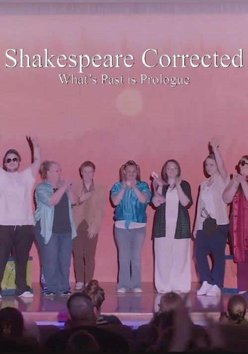 Shakespeare Corrected: What's Past is Prologue film afişi