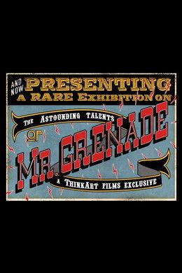 The Astounding Talents of Mr. Grenade film afişi