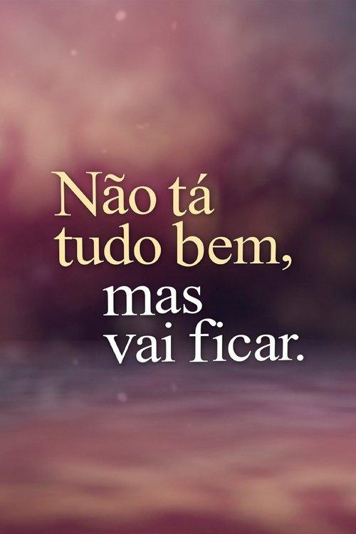 Não Tá Tudo Bem, Mas Vai Ficar. dizi afişi
