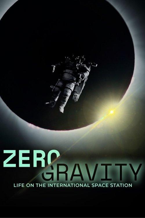 Zero Gravity: Life on the International Space Station film afişi