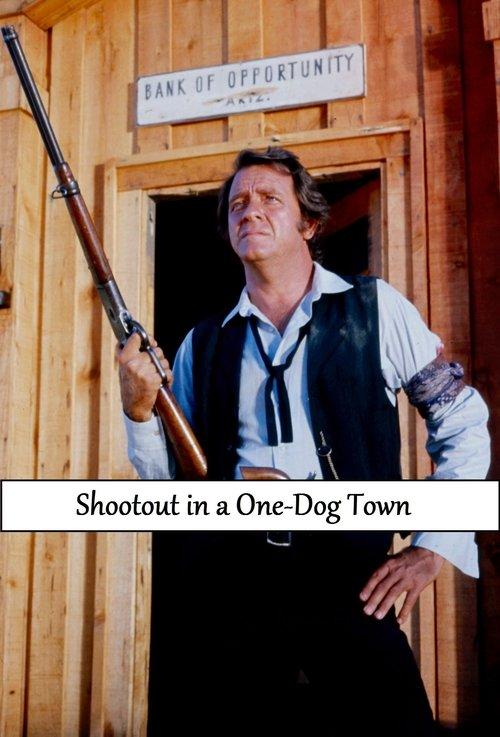 Shootout in a One-Dog Town film afişi