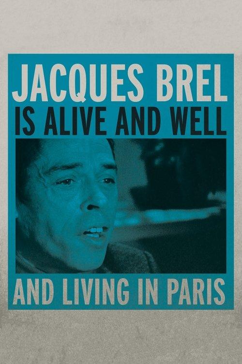 Jacques Brel Is Alive and Well and Living in Paris film afişi