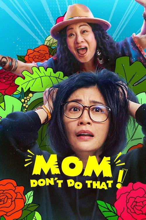 Mom, Don't Do That! dizi afişi