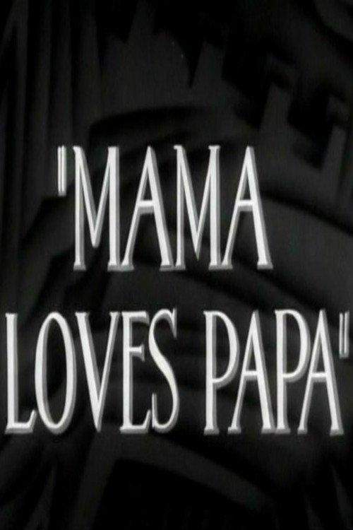 Mama Loves Papa film afişi