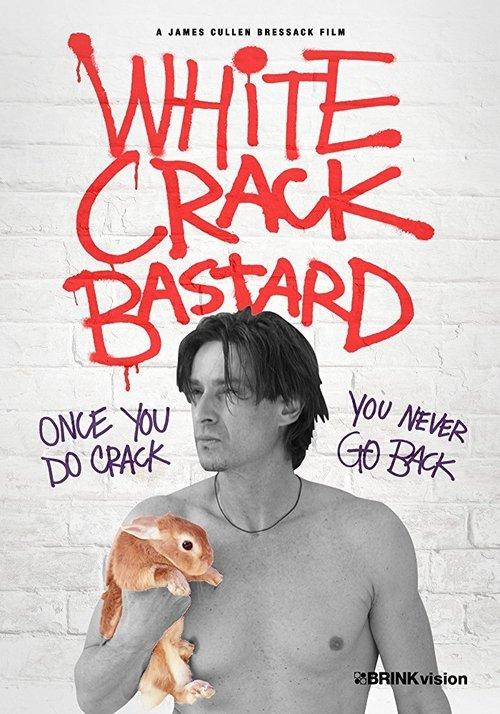 White Crack Bastard film afişi