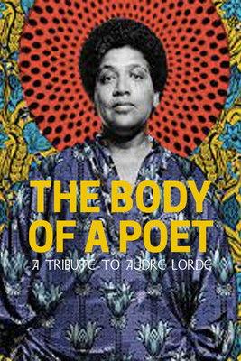 The Body of a Poet: A Tribute to Audre Lorde film afişi