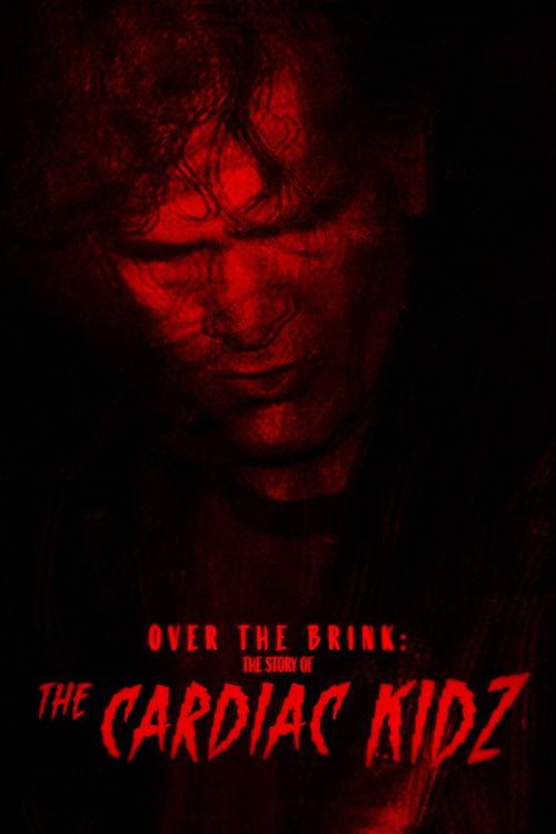 Over the Brink: The Story of the Cardiac Kidz film afişi