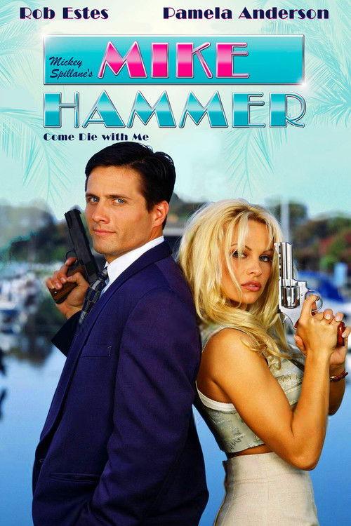Come Die with Me: A Mickey Spillane's Mike Hammer Mystery film afişi