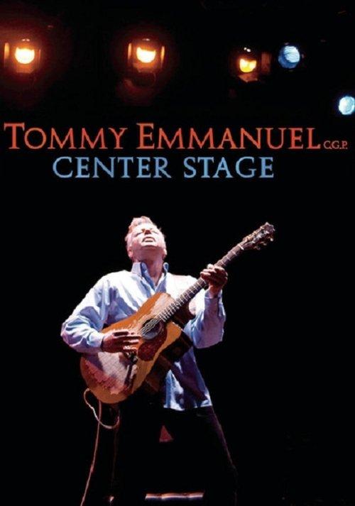 Tommy Emmanuel - Center Stage film afişi