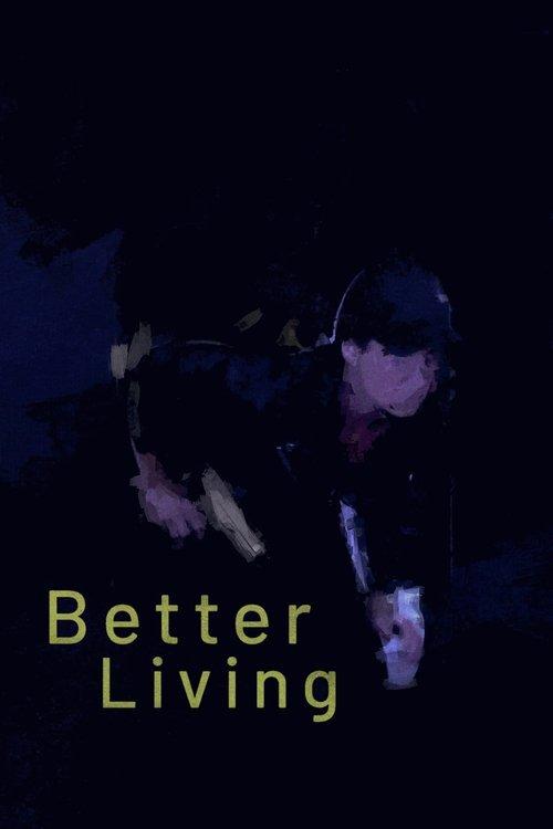 Better Living film afişi