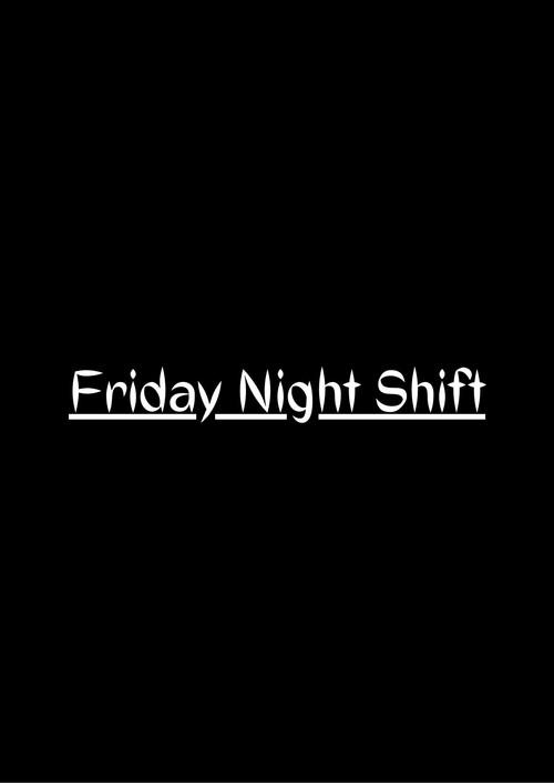 Friday Night Shift film afişi
