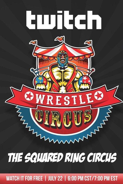 WrestleCircus The Squared Ring Circus film afişi