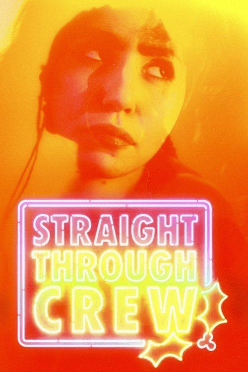 Straight Through Crew film afişi