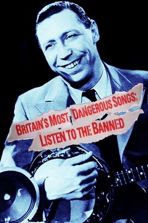 Britain's Most Dangerous Songs: Listen to the Banned film afişi