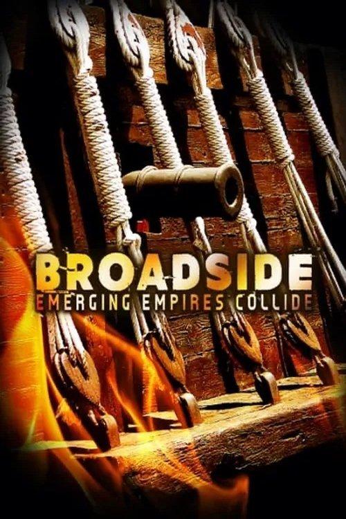Broadside: Emerging Empires Collide film afişi