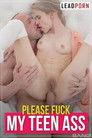 Please Fuck My Teen Ass