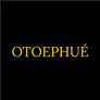 OTOEPHUE